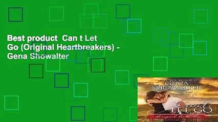 Best product  Can t Let Go (Original Heartbreakers) - Gena Showalter