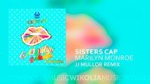Sisters Cap - Marilyn Monroe (JJ Mullor Remix)