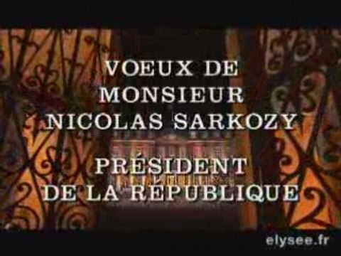 Vœux 2008 de Nicolas Sarkozy 31.12.07