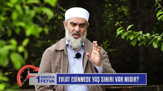 803) Evlat edinmede yaş sınırı var mıdır? / Birfetva