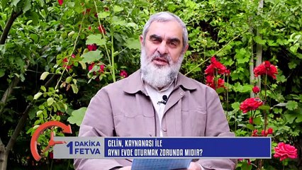 883) Gelin, Kaynanası ile aynı evde oturmak zorunda mıdır? / Birfetva