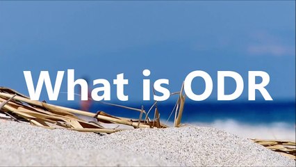 What is Online Dispute Resolution or ODR_