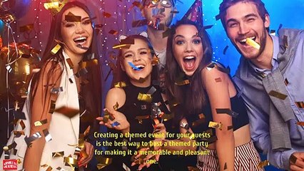 Know the Way to Organize a Themed Party Event