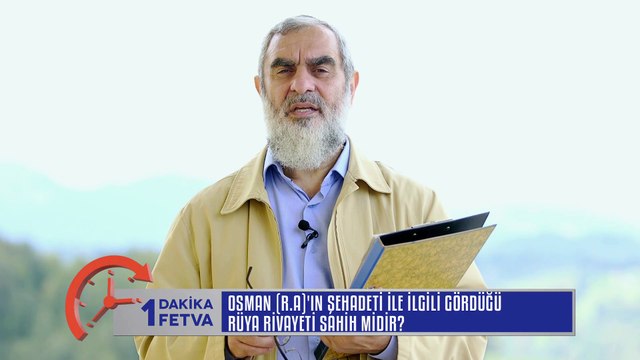 953) Osman (r.a)'ın şehadeti ile ilgili gördüğü rüya rivayeti sahih midir? / Birfetva