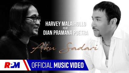 Harvey Malaiholo, Dian Pramana Poetra - Aku Sadari (Official Music Video)