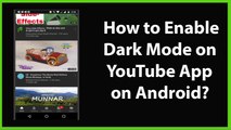 How to Enable Dark Mode on YouTube App on Android?