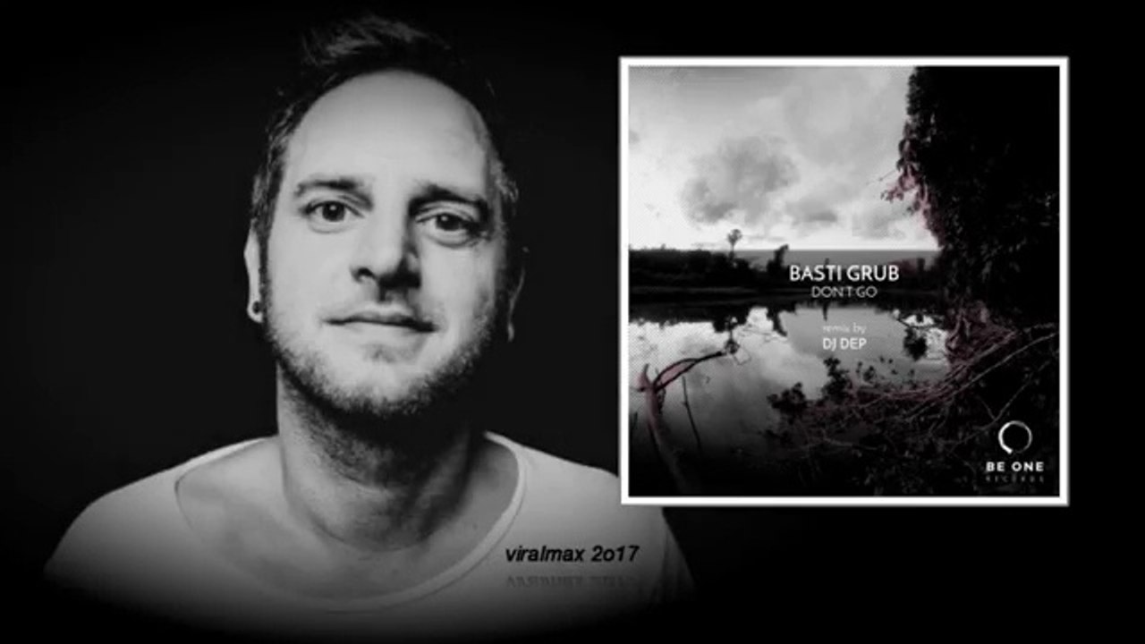 Basti Grub - Don't Go