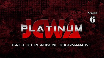 JCWA Platinum - Path to Platinum Tournament