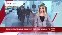 Emekli Derneği Emeklileri Dolandırdı