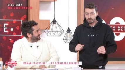 Roman Frayssinet : Les dernières minutes - Clique Dimanche - CANAL+
