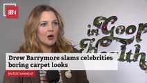 Drew Barrymore Thinks Stars Are Too Conservative On The Red Carpet
