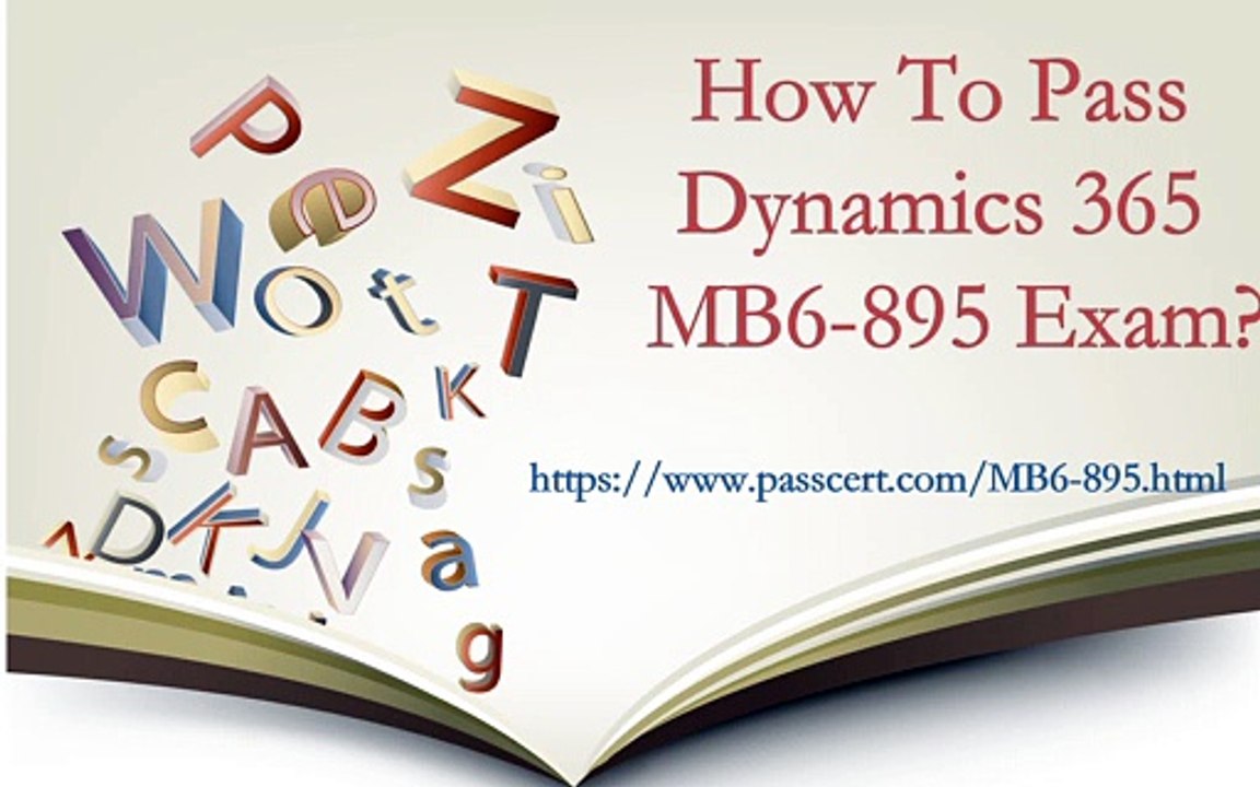 Microsoft Dynamics 365 MB6-895 dumps, MB6-895 practice test| Passcert.com