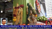 Old Is Gold (evergreen) T M Soundararajan Legend Vol 70 Movie Kombuthein 1982 & Little India In Singapore