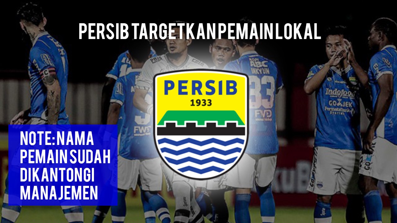 Pemain Lokal Jadi Target Utama Persib Bandung untuk Arungi Liga 1 2019 Bersama Miljan Radovic