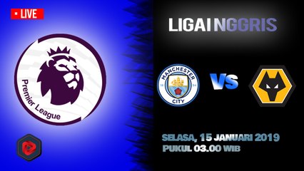 Télécharger la video: Jadwal Pertandingan Liga Inggris Manchester City Vs Wolverhampton, Selasa 03.00 WIB