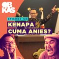 Kenapa Cuma Anies?