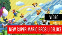 New Super Mario Bros U Deluxe - Tráiler del lanzamiento