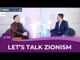 Let's Talk Zionism - with Shai Tamasi