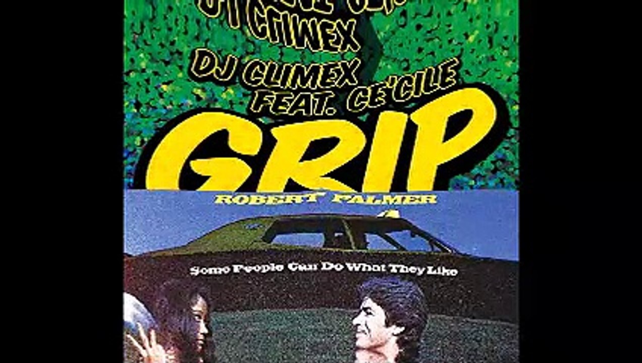 ClimeX ft CeCile vs Robert Palmer - Gotta get 2 grip on you  (Bastard Batucada Pegas Mashup)