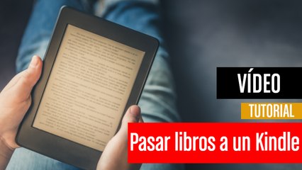 Cómo pasar libros a un Kindle