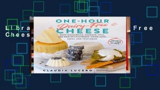 Library  One-Hour Dairy-Free Cheese - Claudia Lucero