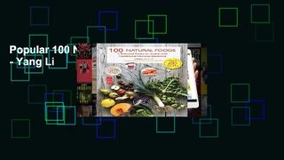 Popular 100 Natural Foods - Yang Li