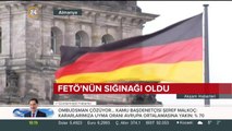 Almanya, FETÖ'nün sığınağı oldu