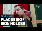 E-Dublin TV - Trabalhando na Irlanda: Plaqueiro / Sign Holder