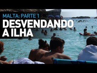 Desvendando a Ilha de Malta - Parte 1  - E-Dublin TV