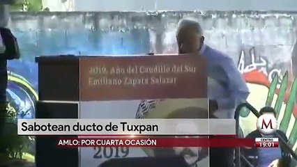 Sabotean ducto de Tuxpan por cuarta ocasión: AMLO