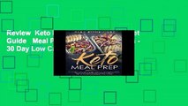 Review  Keto Meal Prep: Ketogenic Diet Guide   Meal Prep Guide for Beginners - 30 Day Low Carb