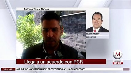PGR llega a un acuerdo con tesorero de Javier Duarte