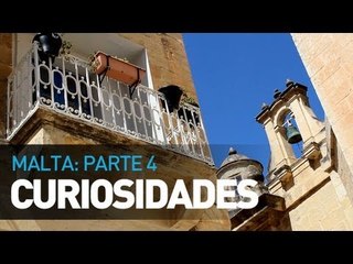 Curiosidades da Ilha de Malta - Parte 4 - E-Dublin TV