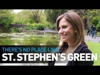 There's no place like... Stephen's Green Park - E-Dublin TV