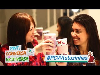 Especial Luluzinhas - Estética e beleza - PCVV#64