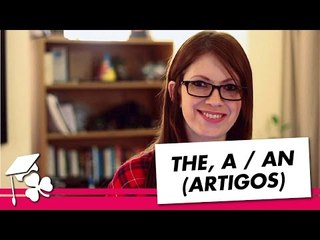 Artigos definidos e indefinidos em inglês - THE, A/AN - E-DublinClass #6