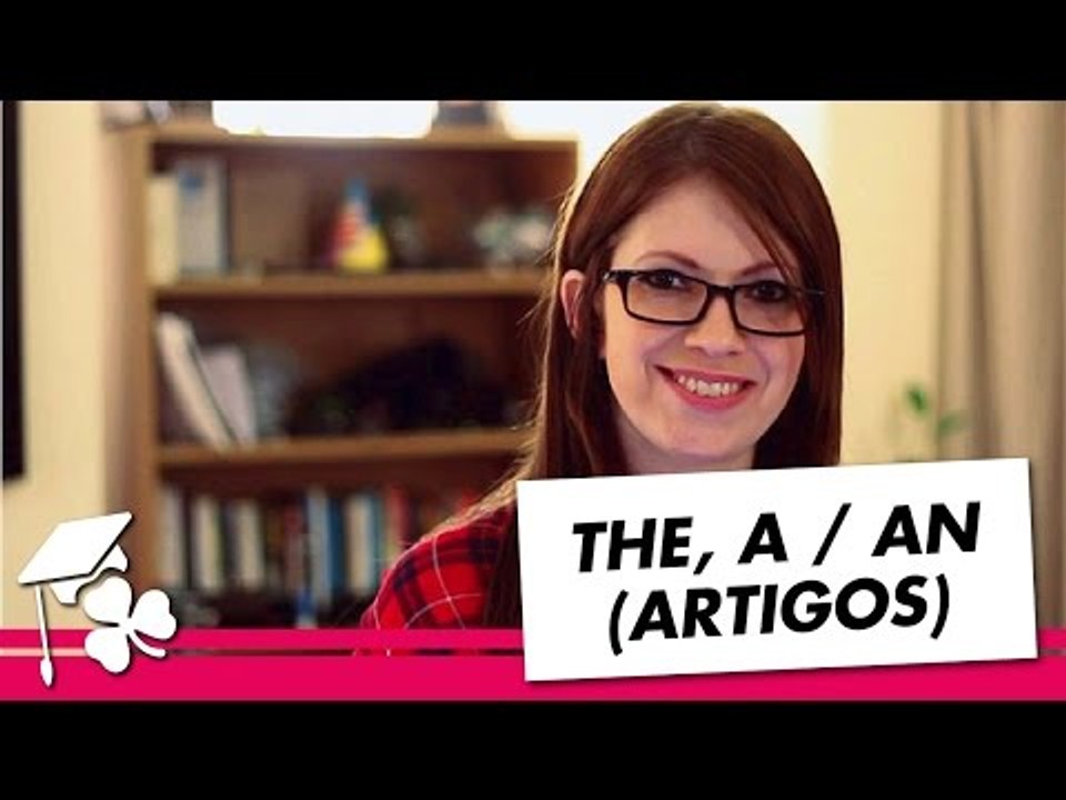 Artigos definidos e indefinidos em inglês - THE, A/AN - E-DublinClass #6