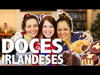 PROVANDO DOCES IRLANDESES DE NATAL