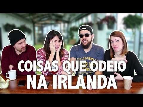 O que eu mais odeio na Irlanda - PCVV#129