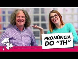 COMO PRONUNCIAR O "TH" EM INGLÊS | E-Dublin Class#23