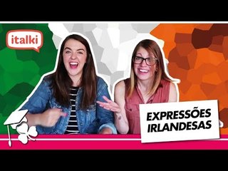 EXPRESSÕES IRLANDESAS QUE VOCÊ PRECISA SABER | E-Dublin Class#24