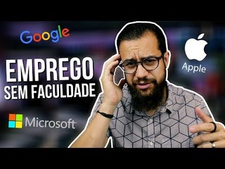 GOOGLE E APPLE NÃO EXIGEM MAIS FACULDADE