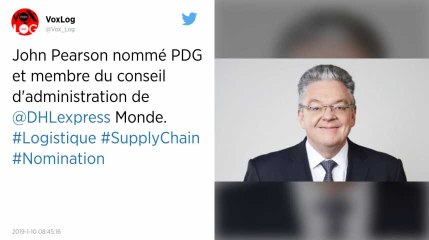 DHL Express. John Pearson a été nommé PDG Monde