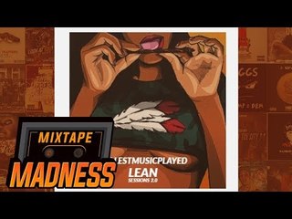 RealestMusicPlayed - Lean Sessions 2.0 | @MixtapeMadness