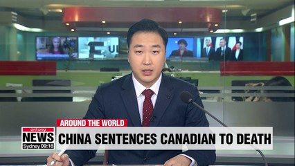 Download Video: China sentences Canadian to death for drug smuggling as diplomatic row deepens