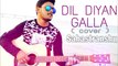 Dil Diyan Gallan ¦¦ Atif Aslam ¦¦Cover Unplugged ¦¦ Sahastranshu ¦¦ Tiger Zinda Hai