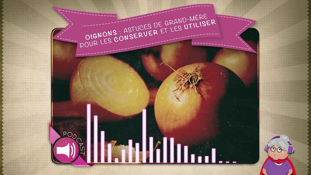 Oignons - astuces de grand-mère pour les conserver et les utiliser