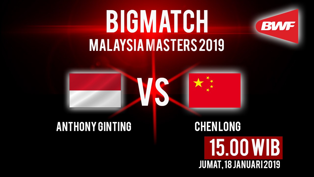 Jadwal Live Perempat Final Malaysia Masters 2019, Bigmatch: Chen Long Vs Anthony Ginting Siang Ini