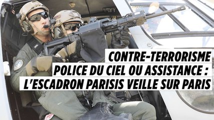 Contre-terrorisme, police du ciel ou assistance : l'escadron Parisis veille sur Paris
