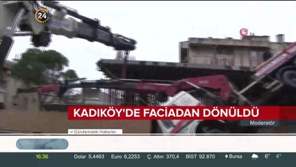 Kadıköy'de faciadan dönüldü